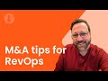 RevOps strategies that make mergers &amp; acquisitions work | The Revenue Optimists