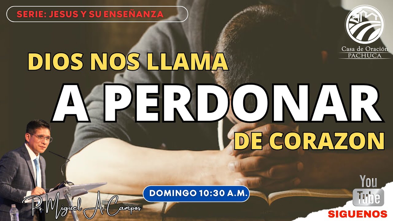 Tema: Dios nos llama a perdonar de corazón. - YouTube