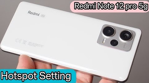 Hotspot Setting Redmi Note 12 Pro 5g,How To Set Hotspot Password Redmi Note 12 Pro 5g,How To Hotspot