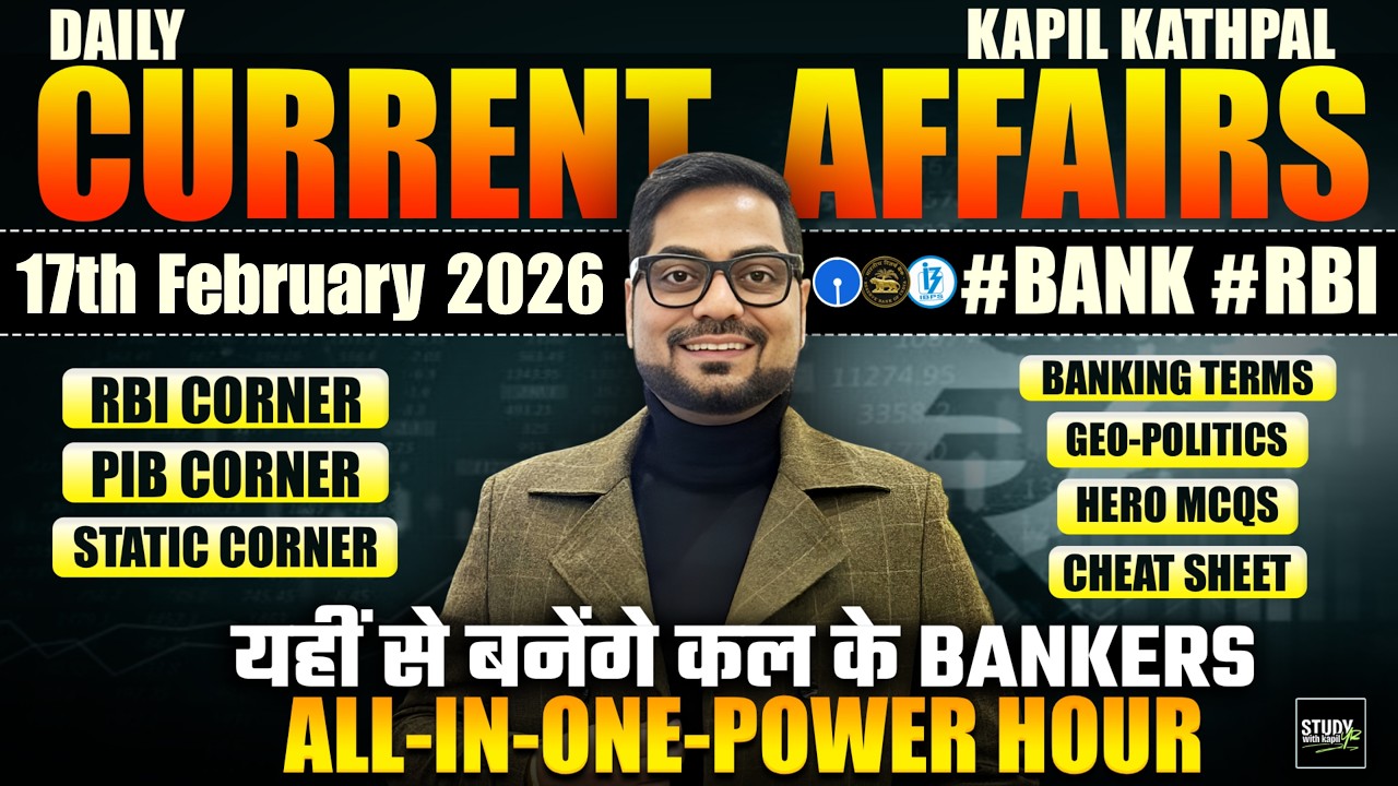 17th February 2026 Current Affairs Today | Bank Exams 2026 Current Affairs | Kapil Kathpal
