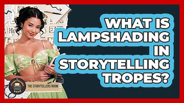 What Is Lampshading In Storytelling Tropes? - The Storytellers Room