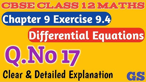 Chapter 9 - Exercise 9.4 (Q.No 17) Differential Equations | CBSE Class 12th Maths in Tamil - NCERT