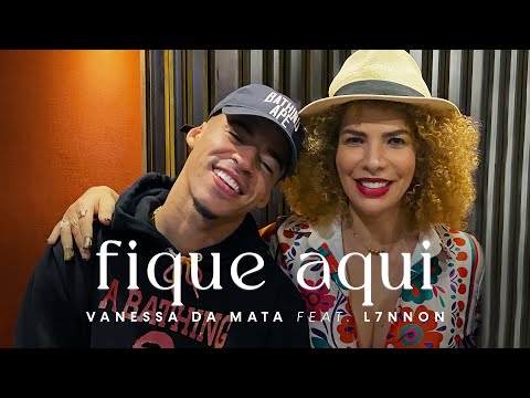 Vanessa da Mata feat. L7nnon - Fique Aqui (Webclipe Oficial)