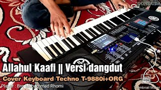 Allahul Kaafi || Versi Dangdut Keyboard Techno T-9880i Sampling ORG