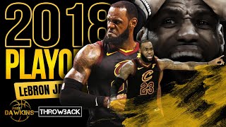 No One Has Ever Carried a Team Like LeBron Did In The 2018 NBA Playoffs  | COMPLETE Highlights