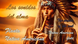 "Melodías Ancestrales: SONIDOS CURATIVOS de la Flauta Nativa Americana"