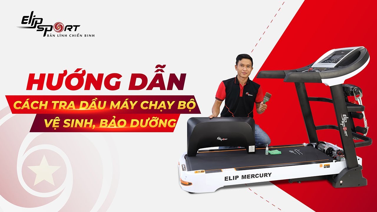 Cách Tra Dầu máy chạy bộ, hướng dẫn vệ sinh, bảo dưỡng máy chạy bộ tại nhà || Elipsport.vn