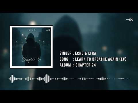 Echo - Learn to Breathe Again (Extended Versions)