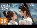 المسلسل الصيني النضال من أجل الحب الحلقة 10 Fight For Love WeTV 