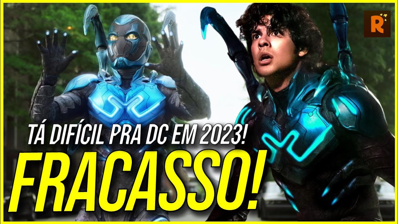 Besouro Azul' marca o sétimo fracasso de bilheteria CONSECUTIVO da DC nos  cinemas - CinePOP