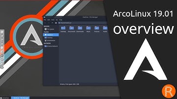ArcoLinux 19.01 overview | an Arch Linux based distro.