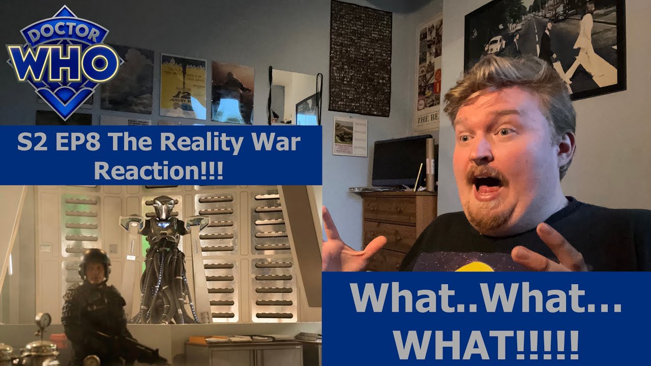 What..What...WHAT!!! Doctor Who S2 EP8 The Reality War Reaction!!!
