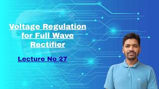 Voltage Regulation for Full Wave Rectifier