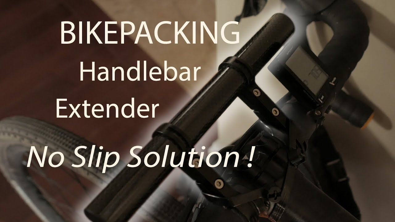 Bikepacking Handlebar Extender No Slip Solution Part 1 YouTube