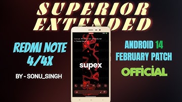 SuperiorOS Extended Official For Redmi Note 4/4X | Android 14 | February Patch | Performance Improve