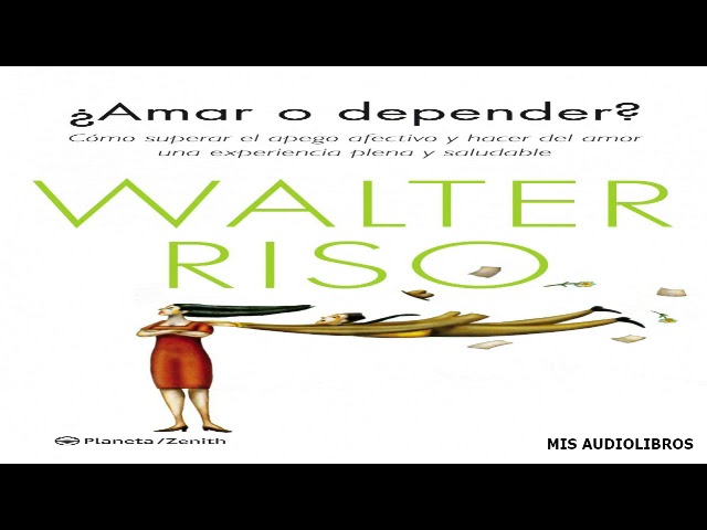 Desobediencia Muy lejos Lidiar con pdf walter riso amar o depender bala