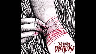 Heroin Overdose - Heroin Overdose - [EP]