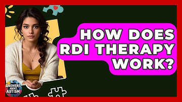 How Does RDI Therapy Work? - Answers About Autism
