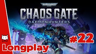 W40k: Chaos Gate: Daemonhunters (pt.22)- Are we actually doing progress?