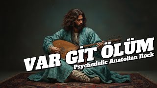 Var Gi̇t Ölüm Karacaoğlan Aytekin Ataş Psychedelic Fusion Cover