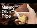 Olive Wood Pipe Crafting