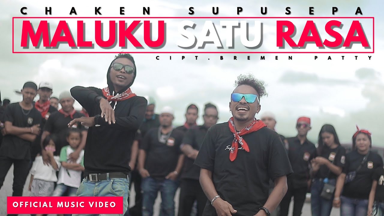 MALUKU SATU RASA - CHAKEN SUPUSEPA (Official Music Video)