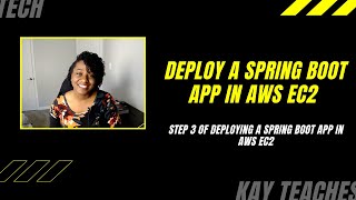 deploy a spring boot app on aws ec2  - step 3 of deploying your spring boot app to aws ec2