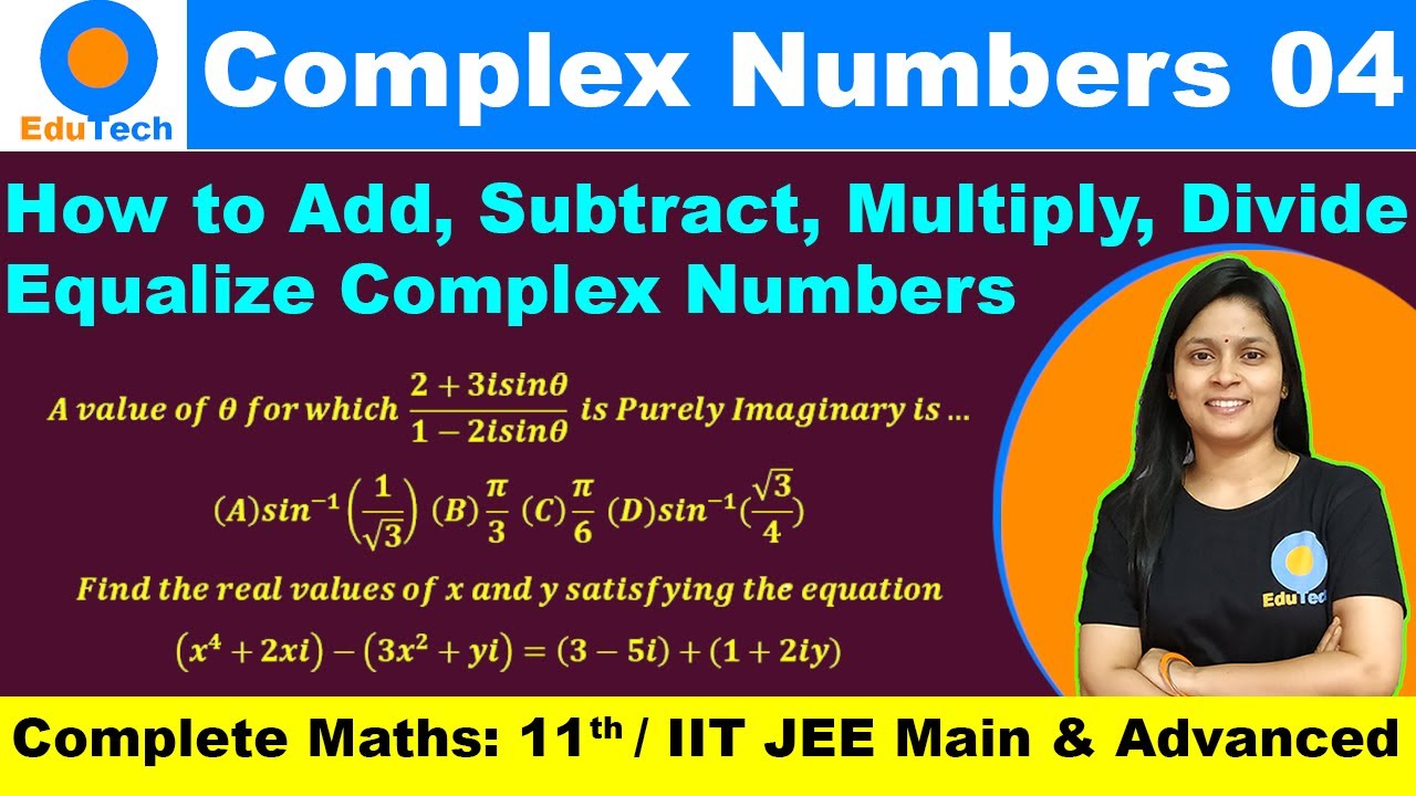 Complex Numbers class 11, L4, How to Add Subtract Multiply Divide ...