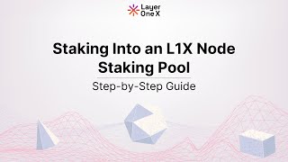 How to Stake in L1X Node Pools | Step-by-Step Guide