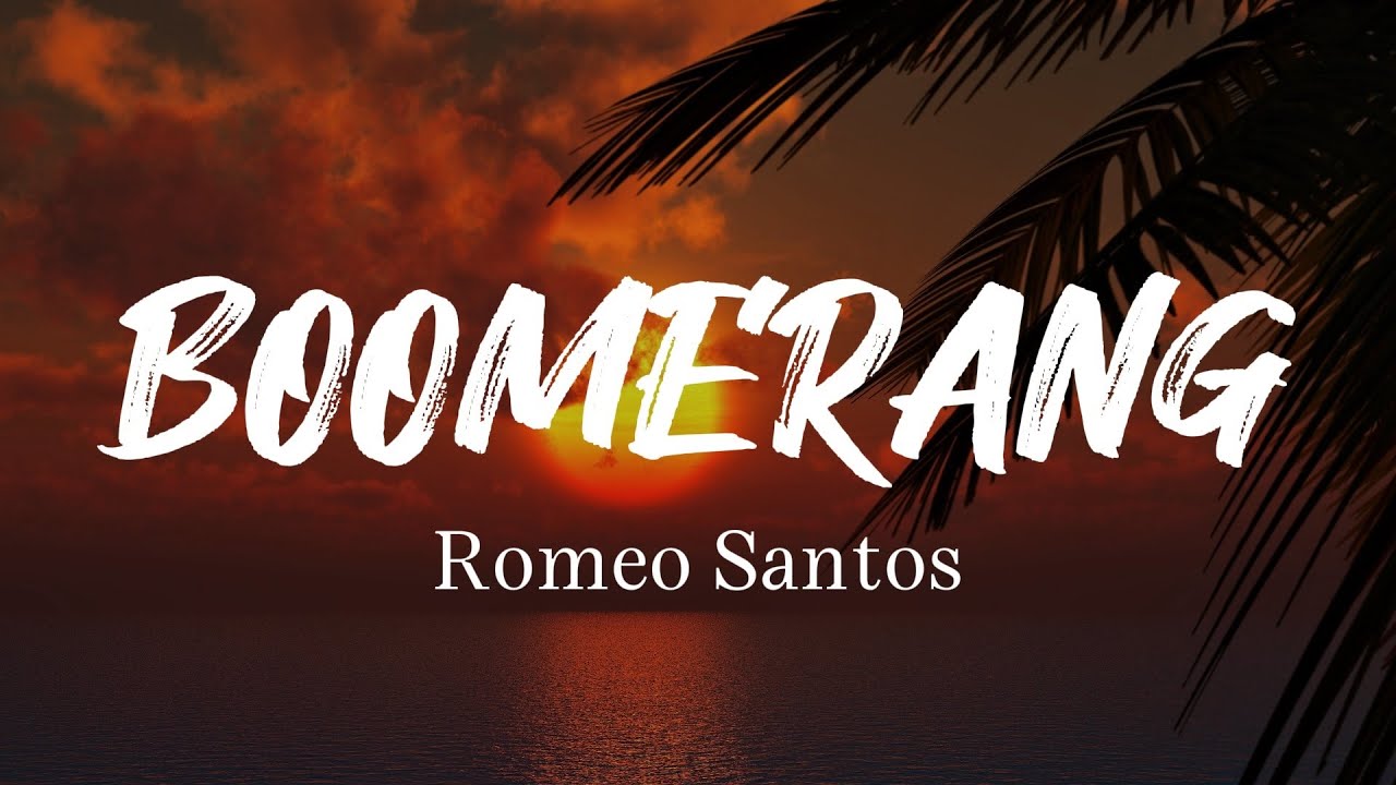 Bumerangue Romeno Boomerang - Romeo Santos, Letra - YouTube
