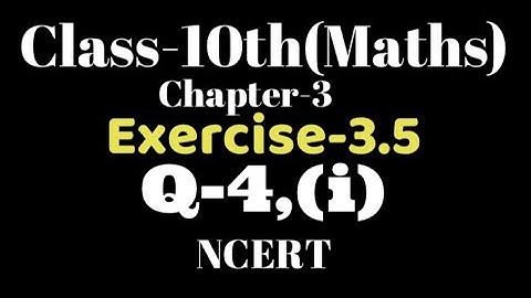 Class 10 Ex 3.5 Q4 (i) maths Ncert, chapter3 , linear equation in two variables , VKS Maths x