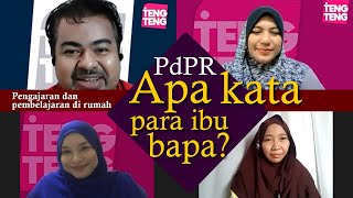 Apa Kata Para Ibu Bapa? (PdPR: Pengajaran dan Pembelajaran di Rumah)