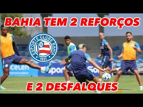 BAHIA TEM 2 REFORÇOS E 2 DESFALQUES PARA QUARTA