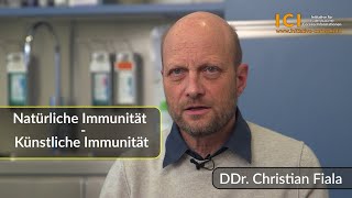 Natürliche Immunität- Künstliche Immunität, DDr. Christian Fiala
