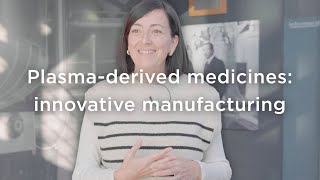Innovative manufacturing processes pioneering in the production of plasma-derived medicines