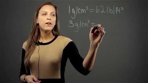 How to Convert Grams per Cubic Centimeter to Lbs per Cubic Foot