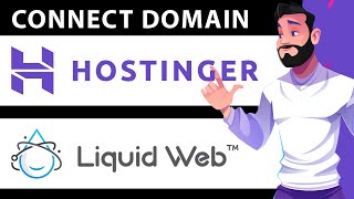 How To Connect Hostinger Domain To Liquid Web Update 2024
