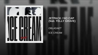 OBLADAET feat. TELLY GRAVE - JETPACK / NO CAP (Альбом \