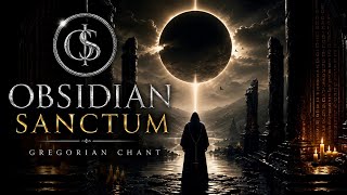 Obsidian Sanctum | Gregorian Chant & Dark Ambient | Sacred Ritual Choir