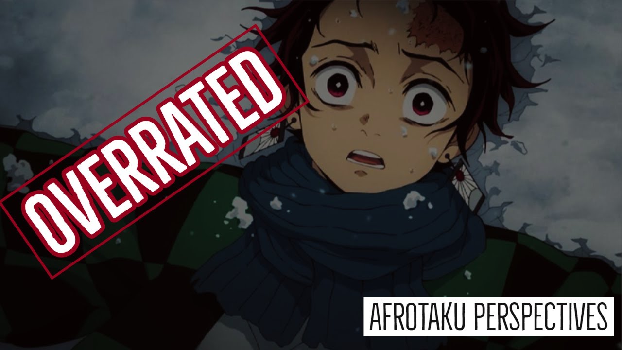 Demon Slayer Is OVERRATED AfrOtaku Perspectives YouTube