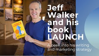 An Interview with Jeff Walker about his book, Launch