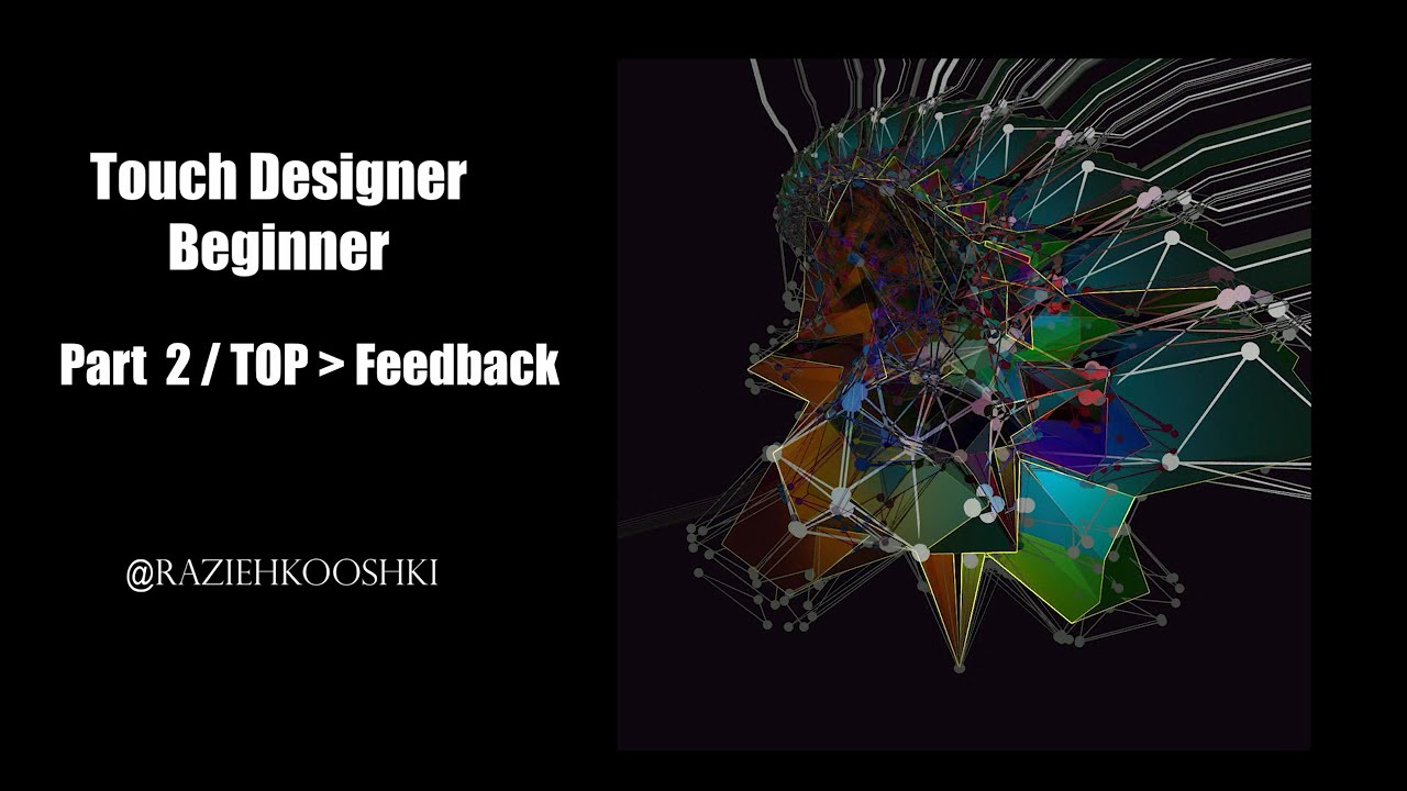 TOUCHDESIGNER Tutorial - Beginner - Part 2 / TOP Feedback