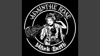 Video thumbnail of "Absinthe Rose - Roots of Anarcho"