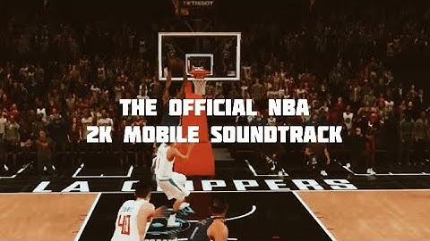Thumbnail of NBA 2K Mobile Season 4 Official Soundtrack