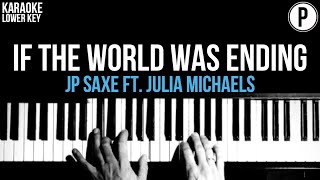 JP Saxe - If The World Was Ending Ft. Julia Michaels Karaoke LOWER KEY SLOWER Acoustic Instrumental