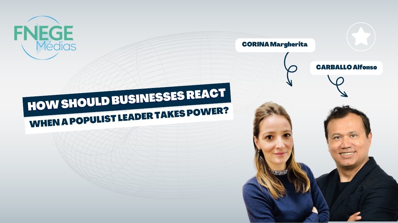 How should businesses react when a populist leader takes power?