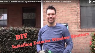 DIY: How to Install Exterior Vinyl Window Shutters on a Brick Wall from Home Depot