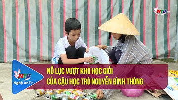 Nỗ lực vượt khó học giỏi của cậu học trò Nguyễn Đình Thông
