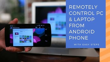 How to Control PC/MAC & Laptop from Android Phone (Easy Steps)