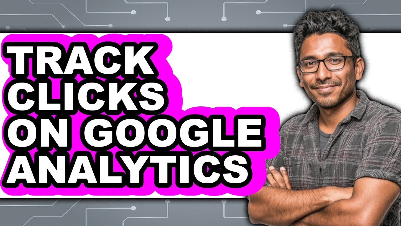 How to Track Clicks on Google Analytics (updated) - YouTube